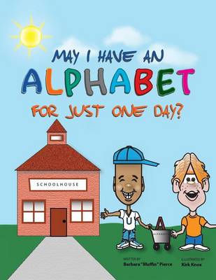 May I Have an Alphabet for Just One Day? (Paperback)