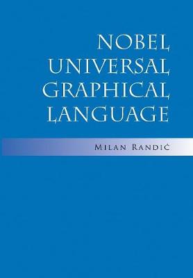 Nobel Universal Graphical Language (Hardback)