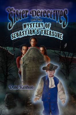 The Sister Detectives and the Mystery of Sebastian's Treasure (Paperback)