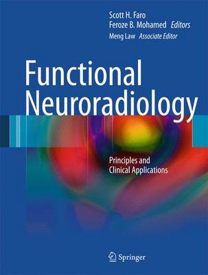 Functional Neuroradiology: Principles and Clinical Applications