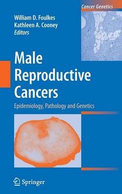 Male Reproductive Cancers: Epidemiology, Pathology and Genetics - Cancer Genetics (Hardback)