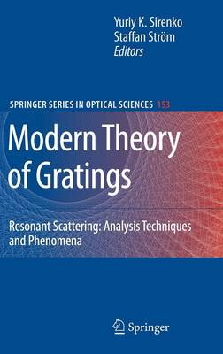 Modern Theory of Gratings: Resonant Scattering: Analysis Techniques and Phenomena - Springer Series in Optical Sciences 153 (Hardback)