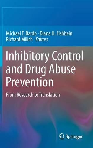 Inhibitory Control and Drug Abuse Prevention: From Research to Translation (Hardback)
