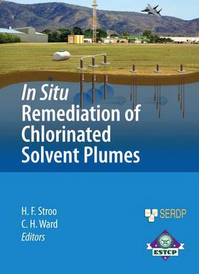 In Situ Remediation of Chlorinated Solvent Plumes - SERDP ESTCP Environmental Remediation Technology (Hardback)