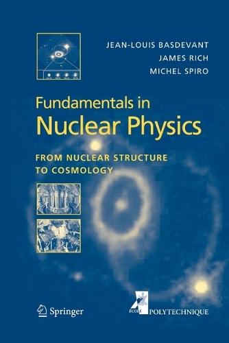 Fundamentals in Nuclear Physics: From Nuclear Structure to Cosmology (Paperback)