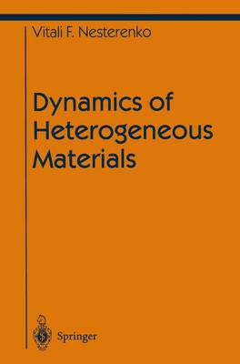 Dynamics of Heterogeneous Materials - Shock Wave and High Pressure Phenomena (Paperback)