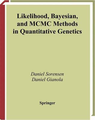 Likelihood, Bayesian, and MCMC Methods in Quantitative Genetics - Statistics for Biology and Health (Paperback)