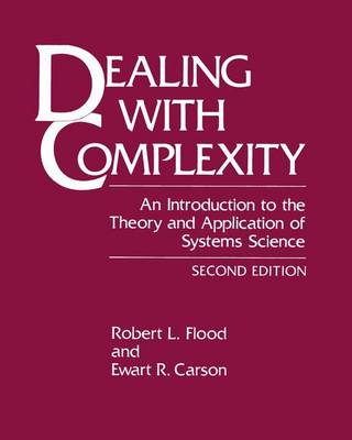Dealing with Complexity: An Introduction to the Theory and Application of Systems Science (Paperback)
