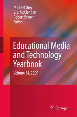 Educational Media and Technology Yearbook: Volume 34, 2009 - Educational Media and Technology Yearbook 34 (Paperback)
