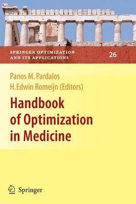 Handbook of Optimization in Medicine - Springer Optimization and Its Applications 26 (Paperback)