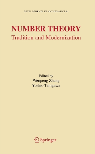 Number Theory: Tradition and Modernization - Developments in Mathematics (Paperback)
