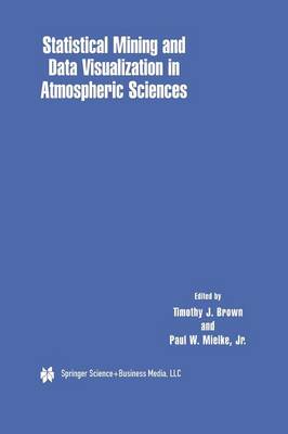 Statistical Mining and Data Visualization in Atmospheric Sciences (Paperback)