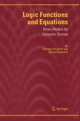 Logic Functions and Equations: Binary Models for Computer Science (Paperback)