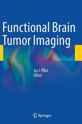 Functional Brain Tumor Imaging (Hardback)