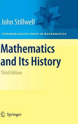 Mathematics and Its History - Undergraduate Texts in Mathematics (Hardback)
