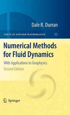 Numerical Methods for Fluid Dynamics: With Applications to Geophysics - Texts in Applied Mathematics 32 (Hardback)