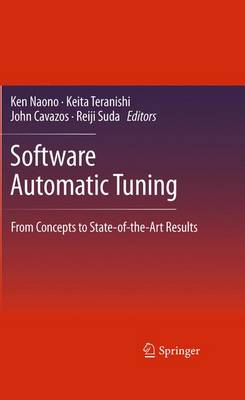 Software Automatic Tuning: From Concepts to State-of-the-Art Results (Hardback)