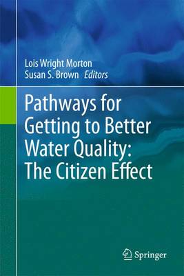 Pathways for Getting to Better Water Quality: The Citizen Effect (Hardback)