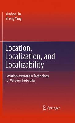Location, Localization, and Localizability: Location-awareness Technology for Wireless Networks (Hardback)