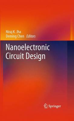 Nanoelectronic Circuit Design (Hardback)