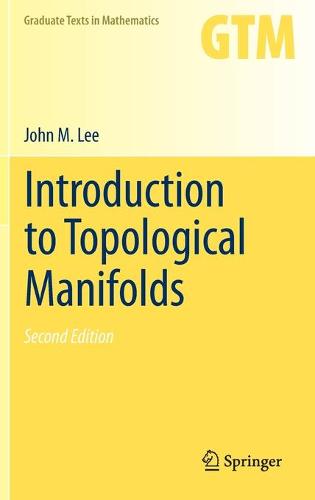 Introduction to Topological Manifolds - Graduate Texts in Mathematics 202 (Hardback)