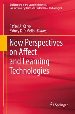New Perspectives on Affect and Learning Technologies - Explorations in the Learning Sciences, Instructional Systems and Performance Technologies 3 (Hardback)