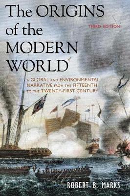 The Origins of the Modern World: A Global and Environmental Narrative from the Fifteenth to the Twenty-First Century - World Social Change (Paperback)