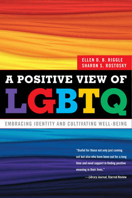 A Positive View of LGBTQ - Ellen D.B. Riggle