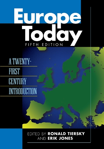 Europe Today: A Twenty-first Century Introduction - Europe Today (Paperback)