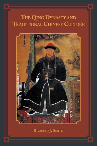 The Qing Dynasty and Traditional Chinese Culture (Hardback)