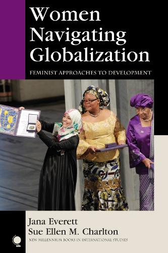 Women Navigating Globalization: Feminist Approaches to Development - New Millennium Books in International Studies (Paperback)