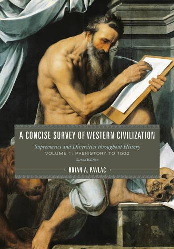 A Concise Survey of Western Civilization: Supremacies and Diversities throughout History - A Concise Survey of Western Civilization (Paperback)