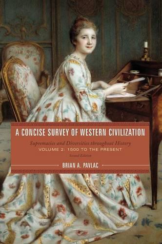 A Concise Survey of Western Civilization: Supremacies and Diversities throughout History - A Concise Survey of Western Civilization (Hardback)