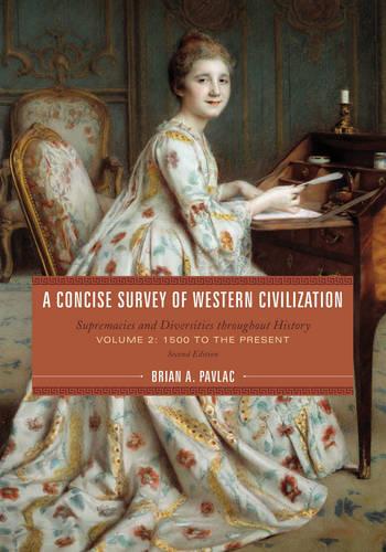 A Concise Survey of Western Civilization: Supremacies and Diversities throughout History - A Concise Survey of Western Civilization (Paperback)