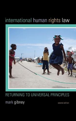 International Human Rights Law: Returning to Universal Principles (Hardback)