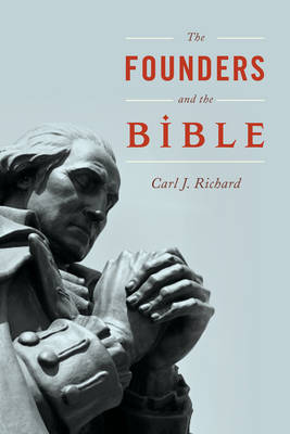 The Founders and the Bible (Hardback)