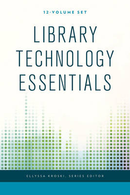 Library Technology Essentials - Library Technology Essentials