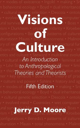 Cover Visions of Culture: An Introduction to Anthropological Theories and Theorists