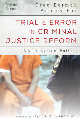 Trial and Error in Criminal Justice Reform: Learning from Failure - Urban Institute Press (Hardback)