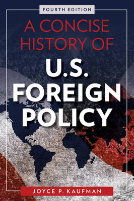 A Concise History of U.S. Foreign Policy (Paperback)