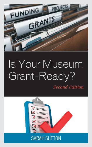 Is Your Museum Grant-Ready? - American Association for State & Local History (Paperback)
