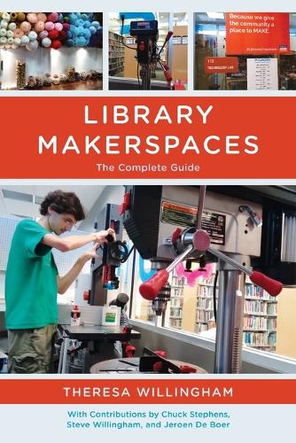 Library Makerspaces: The Complete Guide (Paperback)