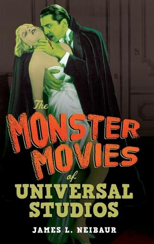 The Monster Movies of Universal Studios (Hardback)