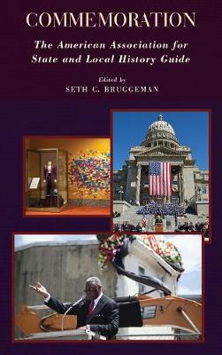 Cover Commemoration: The American Association for State and Local History Guide - American Association for State & Local History