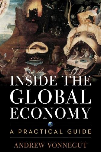 Inside the Global Economy: A Practical Guide (Paperback)