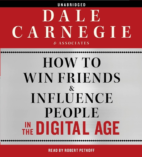 How to Win Friends and Influence People in the Digital Age (CD-Audio)