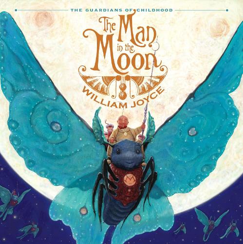 The Man in the Moon - The Guardians of Childhood (Hardback)