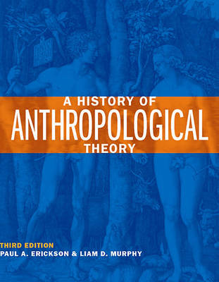 A History of Anthropological Theory (Paperback)