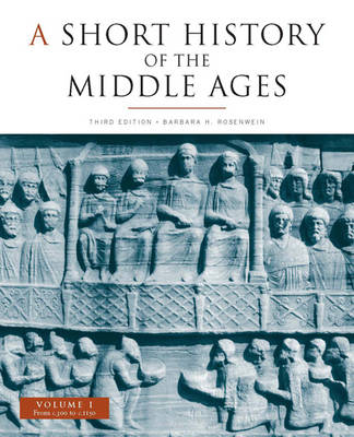 A Short History of the Middle Ages: From c.300 to c.1150 v. 1: From c.300 to C.1150 (Paperback)
