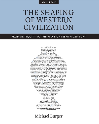 The Shaping of Western Civilization, Volume I: From Antiquity to the Mid-Eighteenth Century (Hardback)